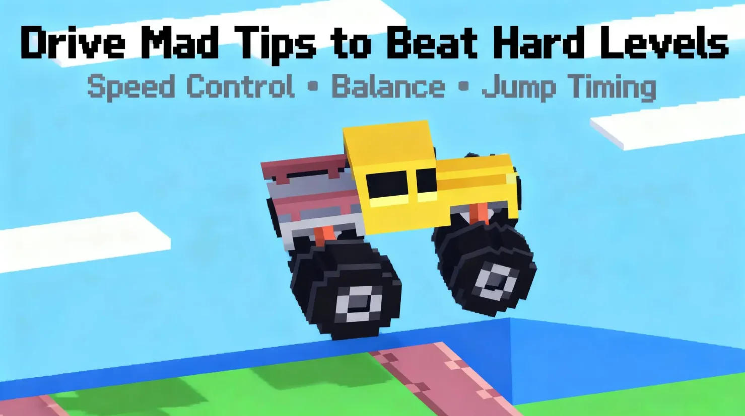 Drive Mad tips showing how to beat hard levels with better speed control and balance